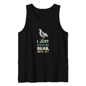 Discover Quail Breeder I Just Really Like Quail Breeding Quail BIrd Tank Tops