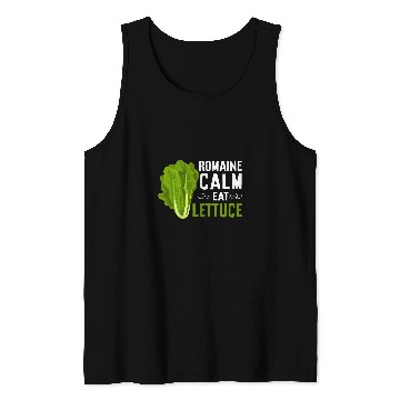 Discover Romaine Calm Eat Lettuce Vegetable Puns And Vegetarian Humor Tank Tops