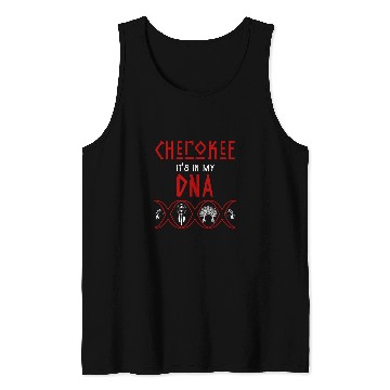 Discover Cherokee in my DNA Native American Civil Rights Tank Tops