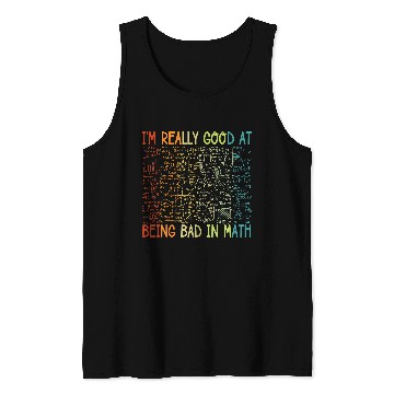 Discover Funny Bad in Math Sarcastic Math College Students Tank Tops