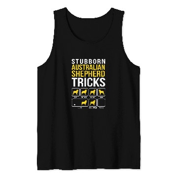 Discover Australian Shepherd Stubborn Tricks Gift Tank Tops