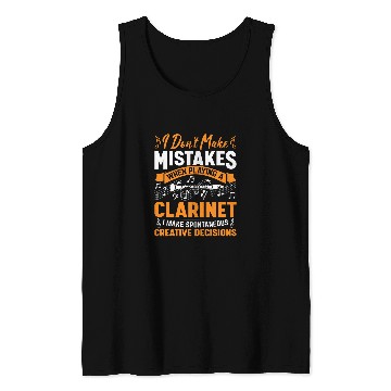 Discover Dont Make Mistakes Playing a Clarinet Creative Decisions 5 Tank Tops