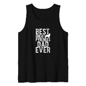 Discover Mens bests Dad Ever Great Pyrenees Tank Tops