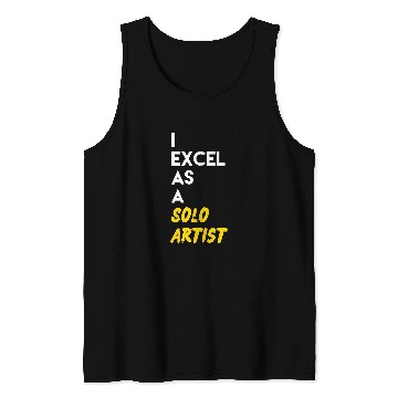 Discover I Excel as a Solo Artist Tank Tops
