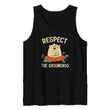 Discover Respect The Groundhog Funny Woodchuck Image Tank Tops