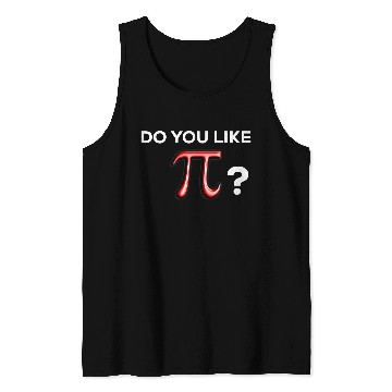 Discover Funny Cute Do You Like Pi Day Fun Math Tank Tops