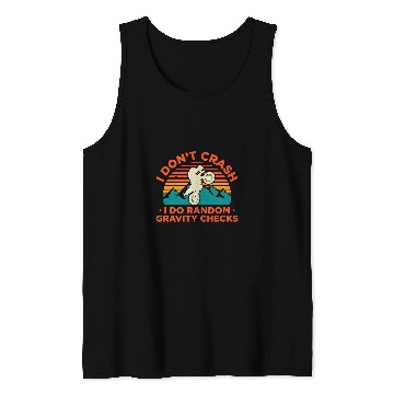 Discover I Dont Crash I Do Random Gravity Checks Motocross Tank Tops