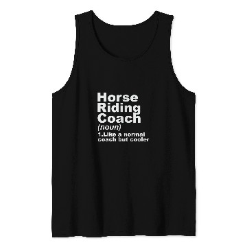 Discover Horse Riding Coachs Definition Tank Tops