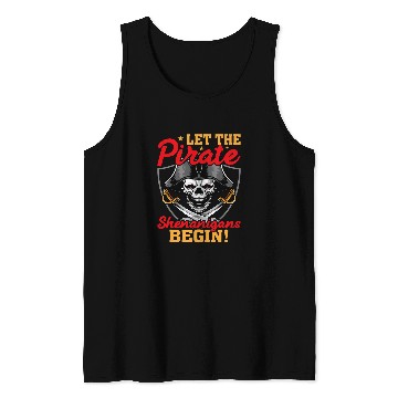 Discover Let The Pirate Shenanigans Begin Crossbones Pirates Tank Tops
