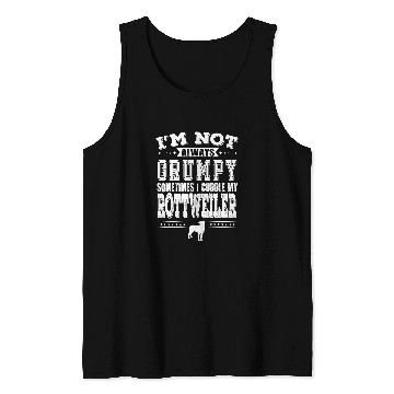 Discover Dog Rottweiler Owners Are Not Always Grumpy Funny Tank Tops