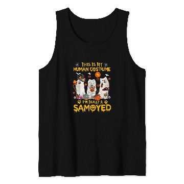 Discover Dog Samoyed This Is My Human Costume Im Really a Samoyed Halloween 3 Tank Tops