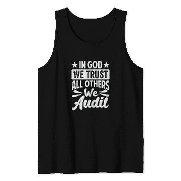 Discover In God We Trust All Others We Audit Funny Accountant Tank Tops