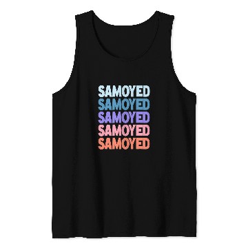 Discover Dog Samoyed Funny Modern Repeated Text Design Samoyed Tank Tops
