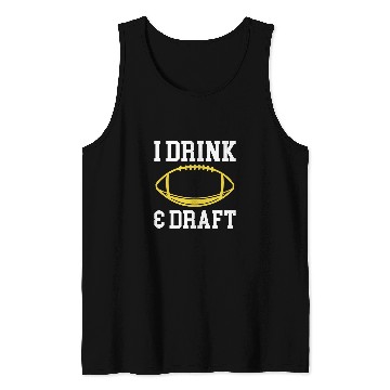 Discover I Drink Draft Fantasy Football Draft 1 Tank Tops