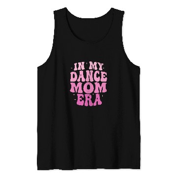 Discover In My Dance Mom Era Groovy Dance Mom Ballet Lovers Women Tank Tops