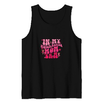 Discover In My Nutcracker Mom Era Christmas Nutcracker Ballet Festive 6 Tank Tops