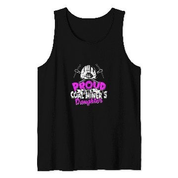 Discover Coalminer Coal Mining Coal Miners Daughter 5 Tank Tops
