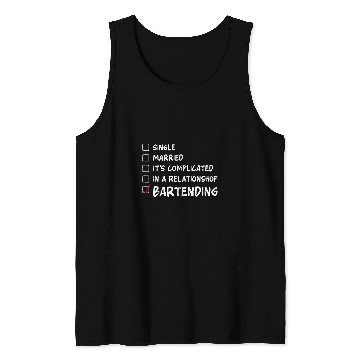 Discover Bartender Mixologist Single Married Its Complicated In A Tank Tops