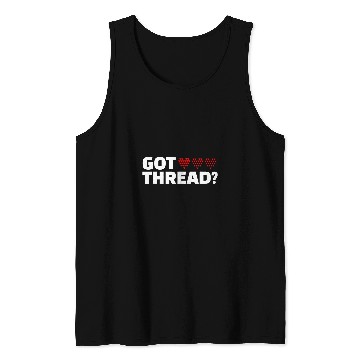 Discover Got Thread Cross Stitch Needlepoint Art XStitching Tank Tops