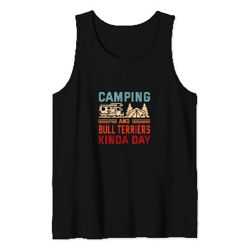 Discover Camping and Bull Terriers Kinda Day Bully Camper 1 Tank Tops