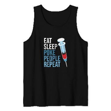 Discover Eat Sleep Poke People Repeat Phlebotomy for nurses Technician Tank Tops