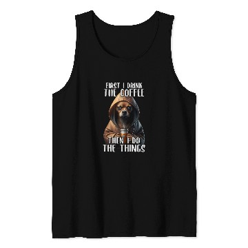 Discover First I Do The Coffee Coffee Sarcastic Chihuahua Grumpy Tank Tops