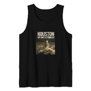 Discover Funny Houston We Have A Problem Cat Lover Moon Astronaut Tank Tops