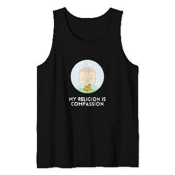 Discover Embrace Kindness Mindfulness Monk My Religion is Compassion Tank Tops