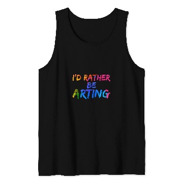 Discover Creative Sketching Id Rather Be Arting Artist Painter Tank Tops
