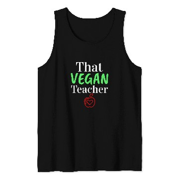 Discover That Vegan Teacher Funny Vegetable Lover Tank Tops
