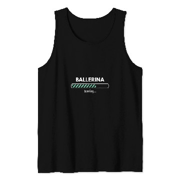 Discover Ballerina Loading Studying Ballet Tank Tops