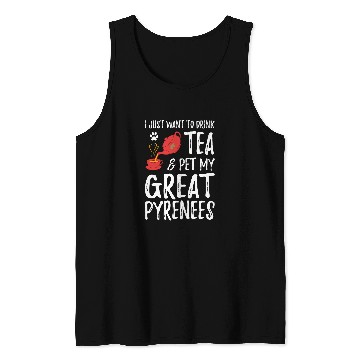 Discover Great Pyrenees Dog Lover Tea Drinker Funny Dog Mom T Tank Tops