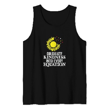 Discover Math Teacher Calculate Kindness into every Equation Tank Tops