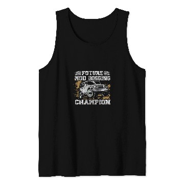Discover Mud Bog Truck Racing Quote for a Future Mud Bogging Racer Tank Tops