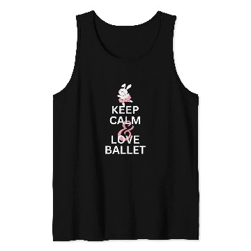 Discover Keep Calm And Love Ballet Ballet Rabbit in Tutu Tank Tops