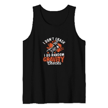 Discover I Dont Crash I Do Random Gravity Checks Mountain Biking 8 Tank Tops