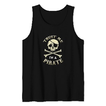 Discover Trust Me Im A Pirate Eyepatch Crossbones Buccaneer Tank Tops