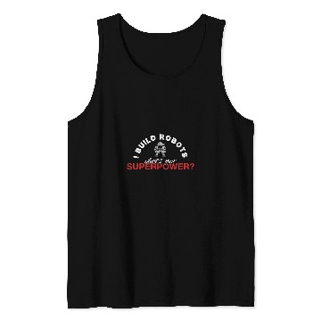 Discover Robot Engineer Robotics 218 Tank Tops