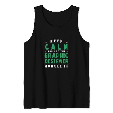 Discover Keep Calm Let Graphic Designer Handle It Funny Tank Tops