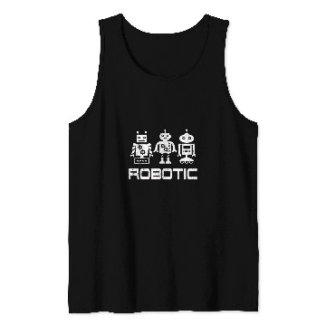 Discover Robot   Robotics Engineer AI Technology Cyborg Machine 21 Tank Tops