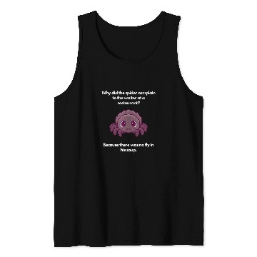 Discover Why did the spider complain Tank Tops