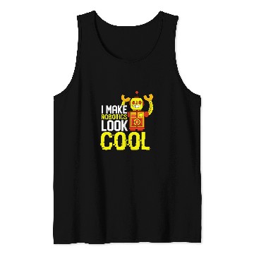 Discover Robot Building Engineer Student Robot Builder Funny Robotic Tank Tops