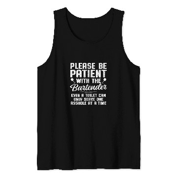 Discover Please Be Patient Bartender Server Cocktail Lover Tank Tops