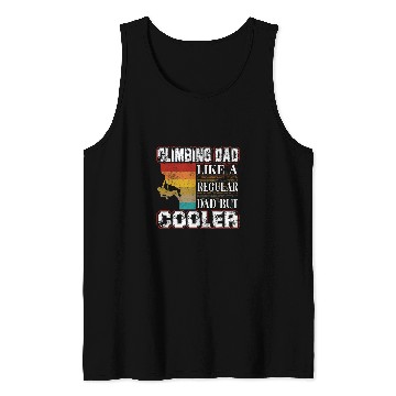 Discover Rock Climbing Dad Like A Regular Dad But Cooler Climber Tank Tops