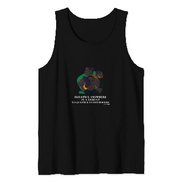 Discover Injustice anywhere is a threat to justice everywhere 8 Tank Tops
