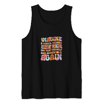 Discover Imagine A School Without Assistant Principal Retro Funny Art Tank Tops