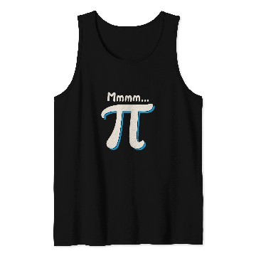 Discover Mmmm Pi Day Math Pun Funny Algebra and Pie Lover Humor Gift Tank Tops