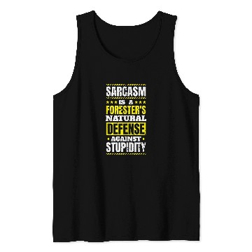 Discover sarcasms Is A Foresters Natural Defense Forester Forestry Tank Tops
