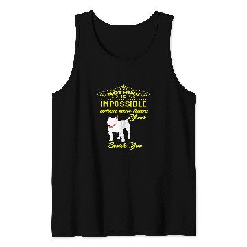 Discover Nothing is Impossible Bull Terrier Tank Tops