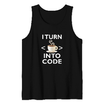 Discover I Turn Coffee Into Code Programmer 1 Tank Tops